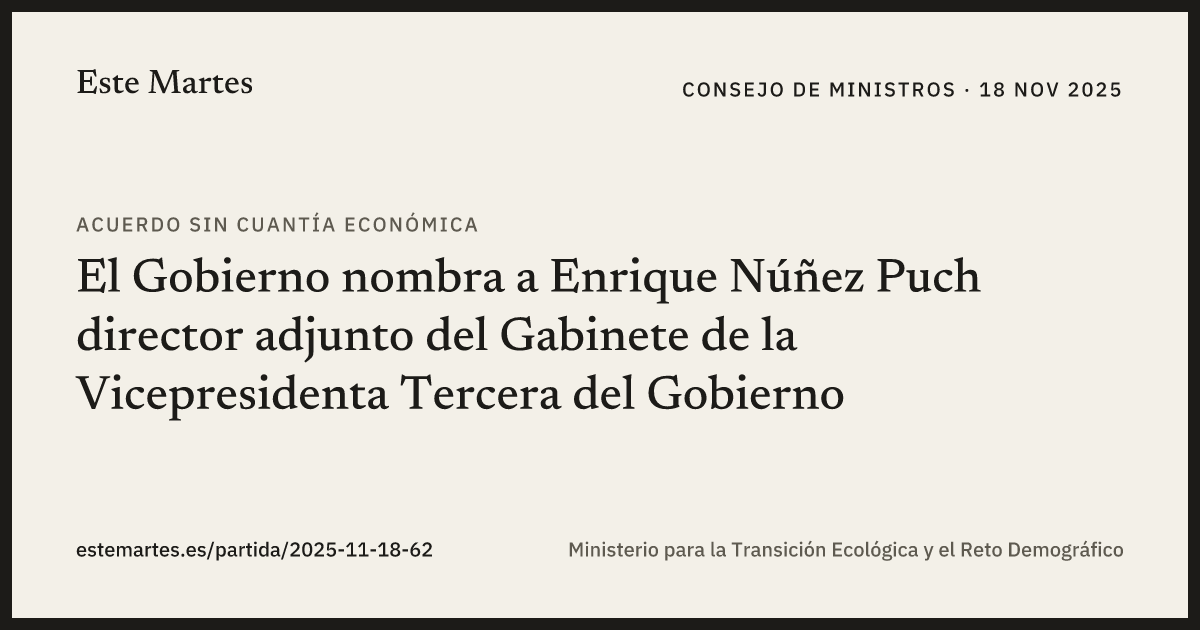 Tarjeta: El Gobierno nombra a Enrique Núñez Puch director adjunto del Gabinete de la Vicepresidenta Tercera del Gobierno