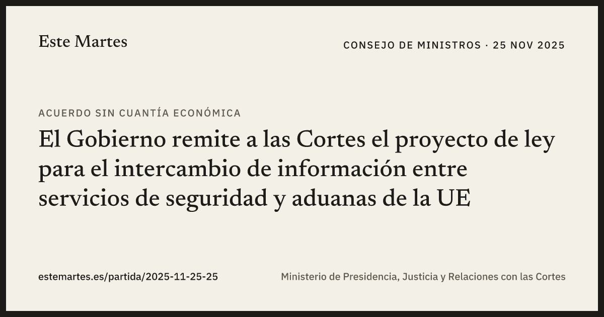 Tarjeta: El Gobierno remite a las Cortes el proyecto de ley para el intercambio de información entre servicios de seguridad y aduanas de la UE