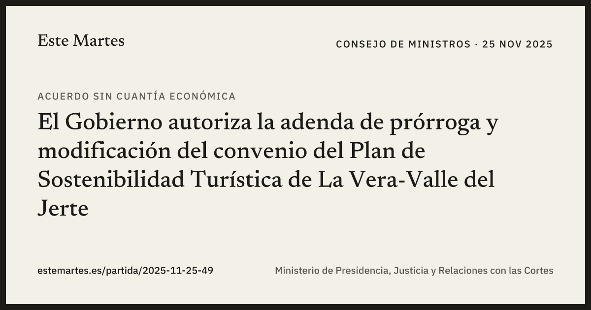 Tarjeta: El Gobierno autoriza la adenda de prórroga y modificación del convenio del Plan de Sostenibilidad Turística de La Vera-Valle del Jerte