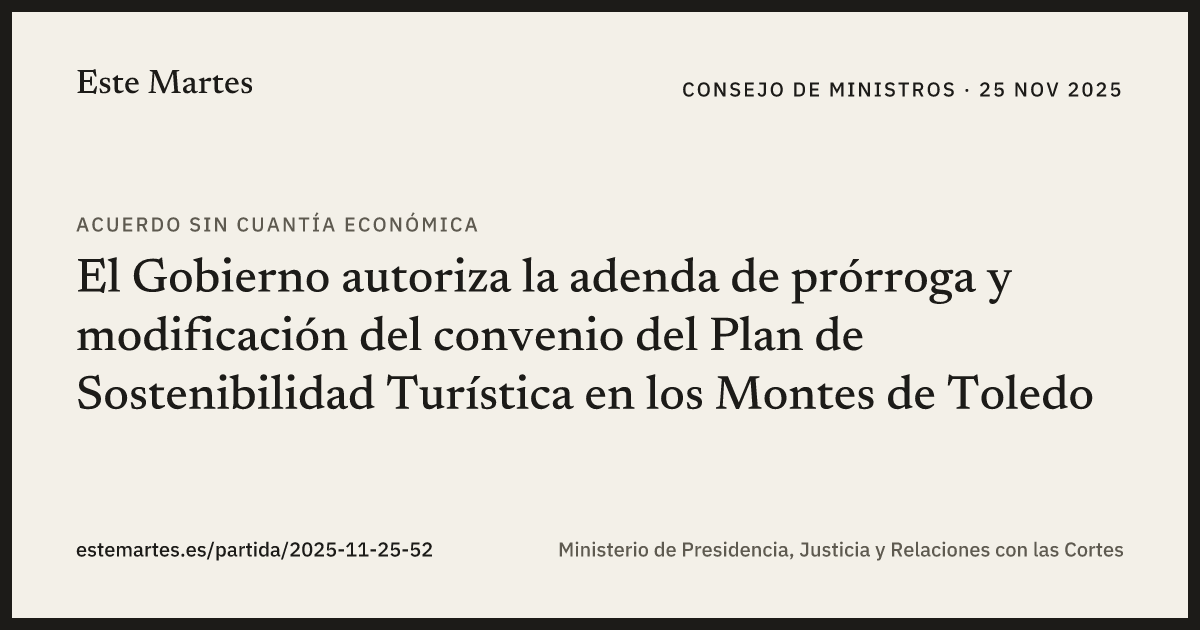Tarjeta: El Gobierno autoriza la adenda de prórroga y modificación del convenio del Plan de Sostenibilidad Turística en los Montes de Toledo
