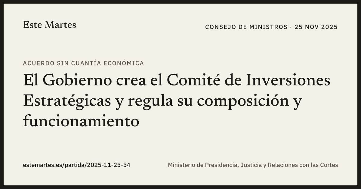 Tarjeta: El Gobierno crea el Comité de Inversiones Estratégicas y regula su composición y funcionamiento