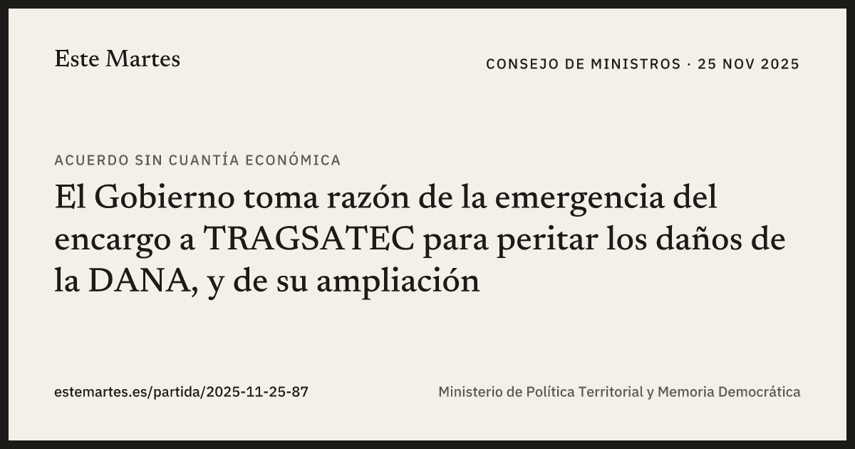 Tarjeta: El Gobierno toma razón de la emergencia del encargo a TRAGSATEC para peritar los daños de la DANA, y de su ampliación