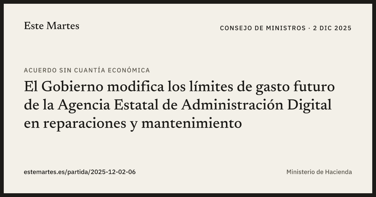 Tarjeta: El Gobierno modifica los límites de gasto futuro de la Agencia Estatal de Administración Digital en reparaciones y mantenimiento