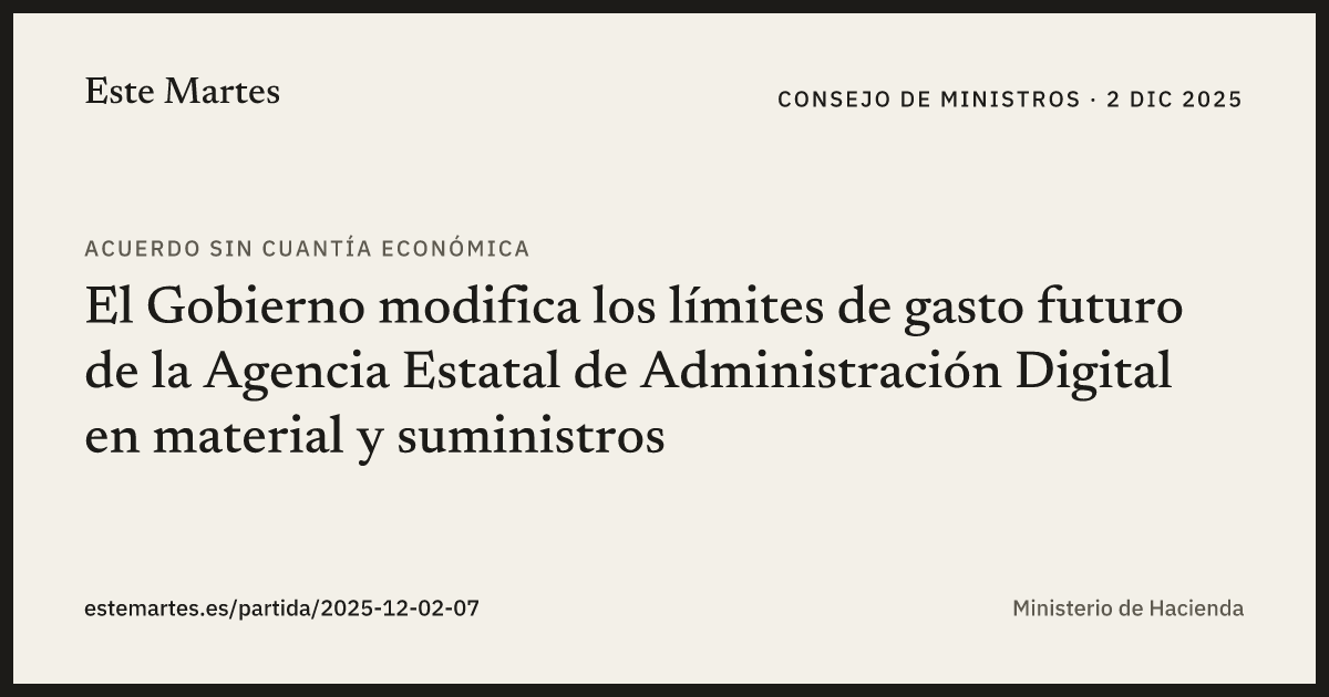 Tarjeta: El Gobierno modifica los límites de gasto futuro de la Agencia Estatal de Administración Digital en material y suministros