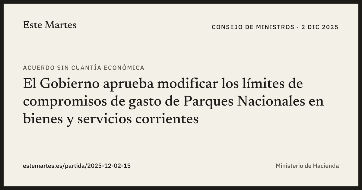 Tarjeta: El Gobierno aprueba modificar los límites de compromisos de gasto de Parques Nacionales en bienes y servicios corrientes