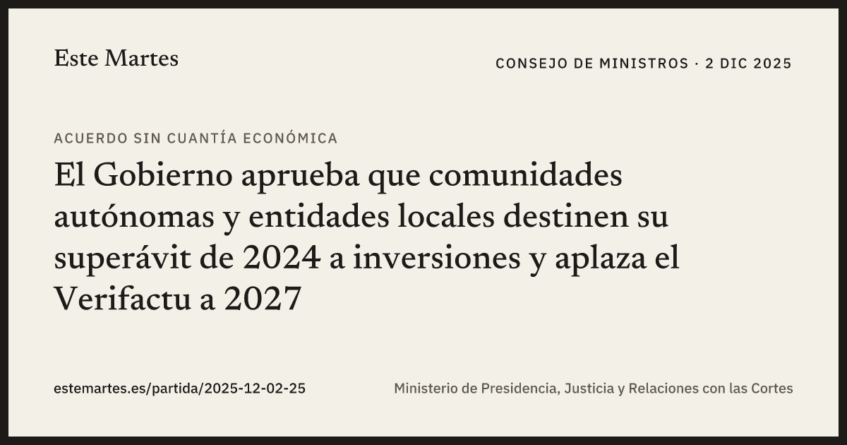 Tarjeta: El Gobierno aprueba que comunidades autónomas y entidades locales destinen su superávit de 2024 a inversiones y aplaza el Verifactu a 2027