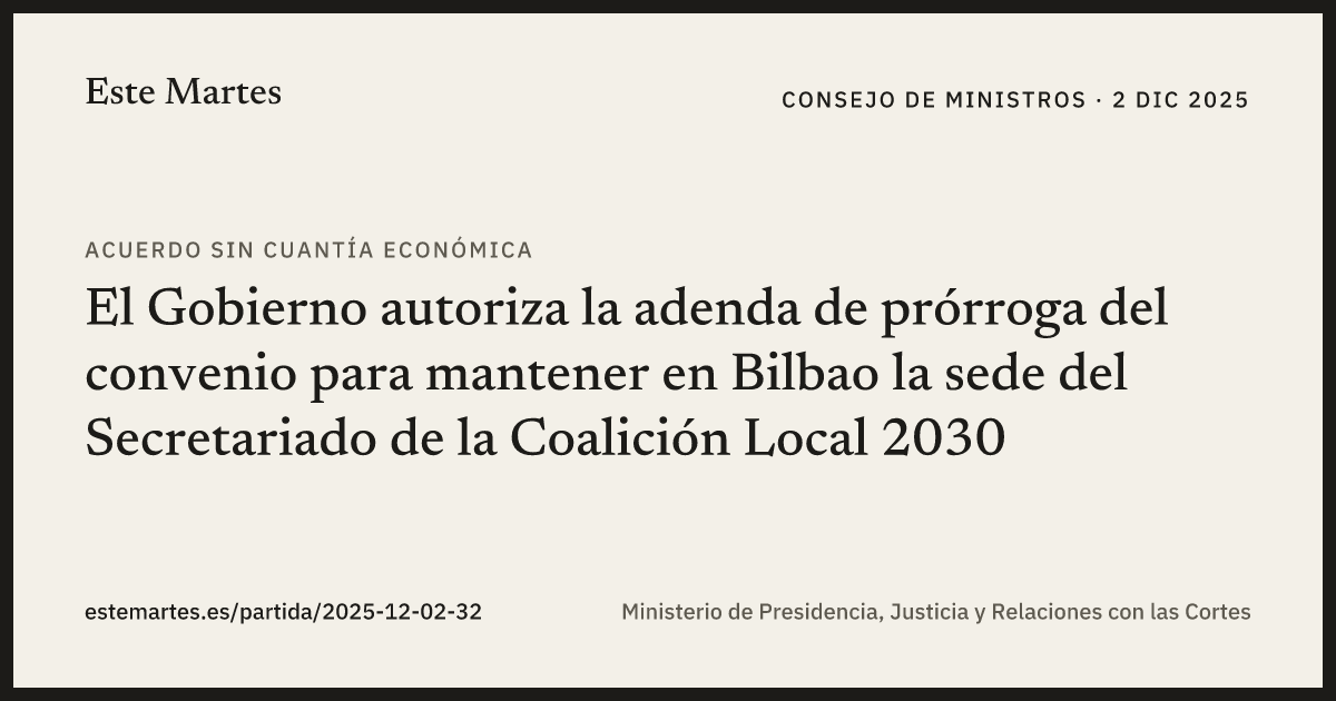 Tarjeta: El Gobierno autoriza la adenda de prórroga del convenio para mantener en Bilbao la sede del Secretariado de la Coalición Local 2030