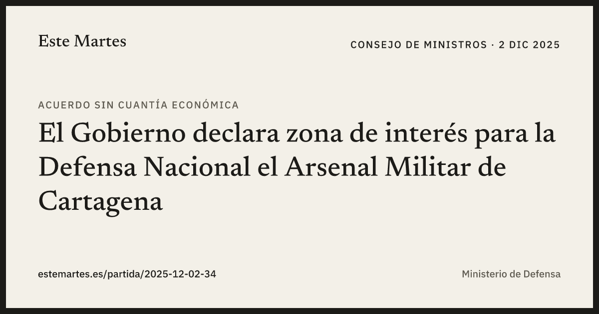 Tarjeta: El Gobierno declara zona de interés para la Defensa Nacional el Arsenal Militar de Cartagena