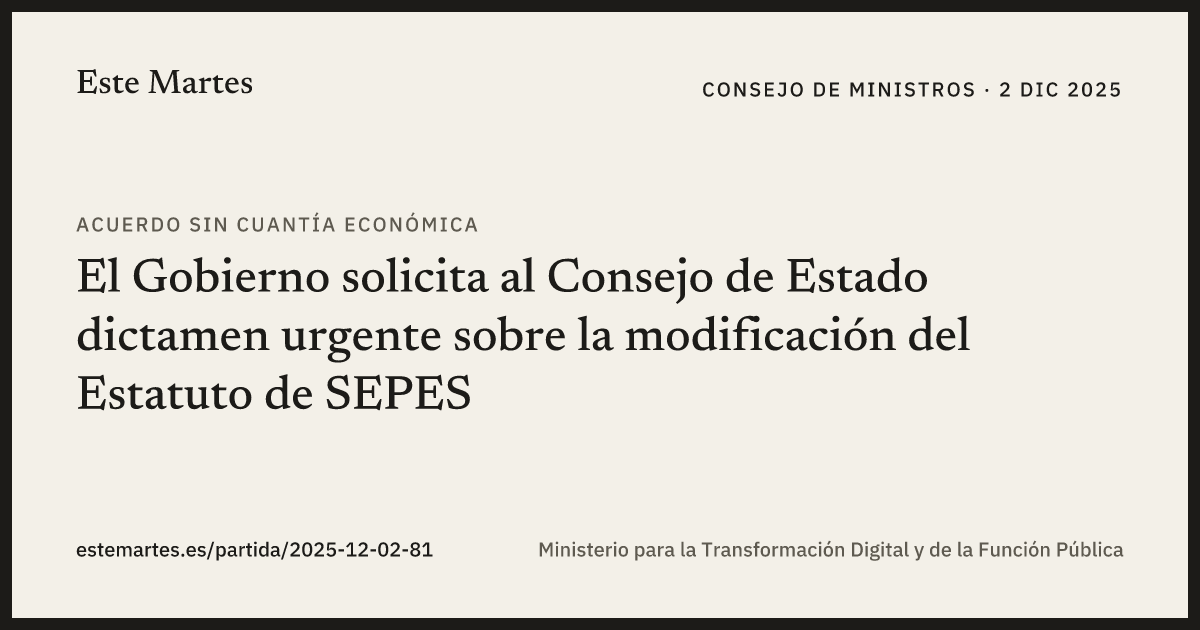 Tarjeta: El Gobierno solicita al Consejo de Estado dictamen urgente sobre la modificación del Estatuto de SEPES
