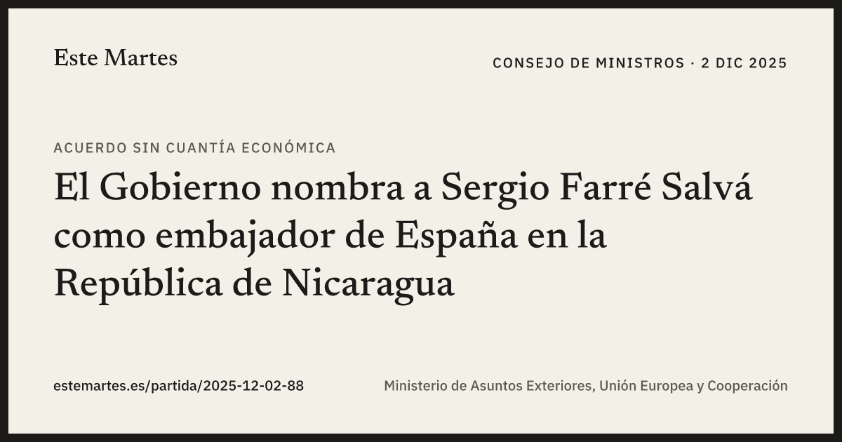 Tarjeta: El Gobierno nombra a Sergio Farré Salvá como embajador de España en la República de Nicaragua