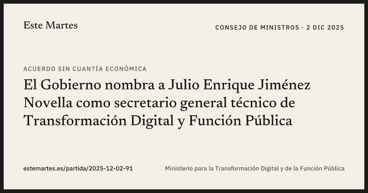 Tarjeta: El Gobierno nombra a Julio Enrique Jiménez Novella como secretario general técnico de Transformación Digital y Función Pública