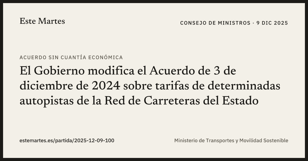 Tarjeta: El Gobierno modifica el Acuerdo de 3 de diciembre de 2024 sobre tarifas de determinadas autopistas de la Red de Carreteras del Estado