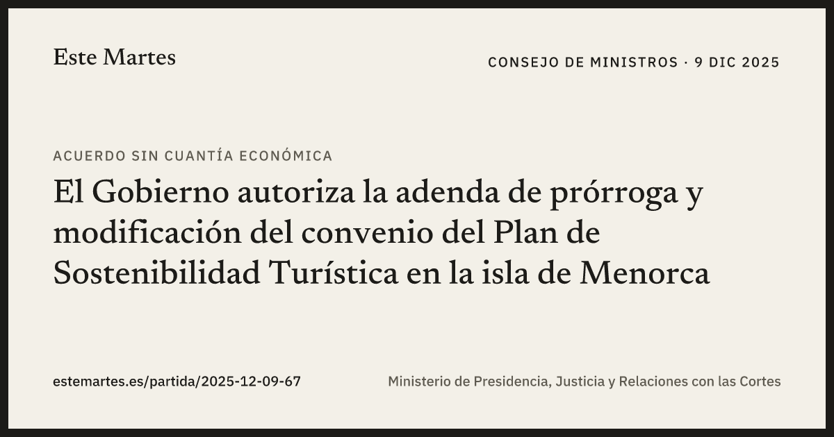 Tarjeta: El Gobierno autoriza la adenda de prórroga y modificación del convenio del Plan de Sostenibilidad Turística en la isla de Menorca