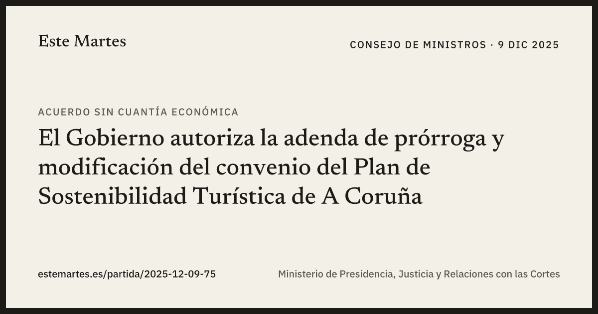 Tarjeta: El Gobierno autoriza la adenda de prórroga y modificación del convenio del Plan de Sostenibilidad Turística de A Coruña