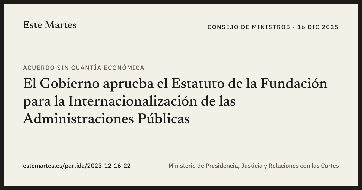 Tarjeta: El Gobierno aprueba el Estatuto de la Fundación para la Internacionalización de las Administraciones Públicas