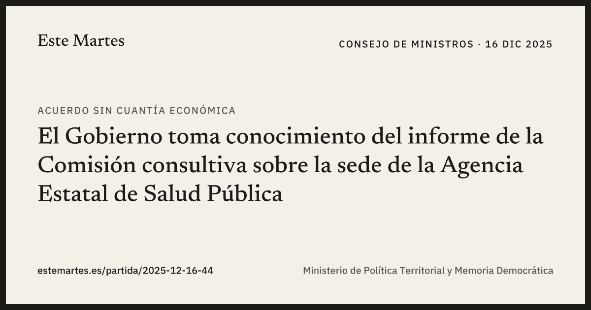 Tarjeta: El Gobierno toma conocimiento del informe de la Comisión consultiva sobre la sede de la Agencia Estatal de Salud Pública