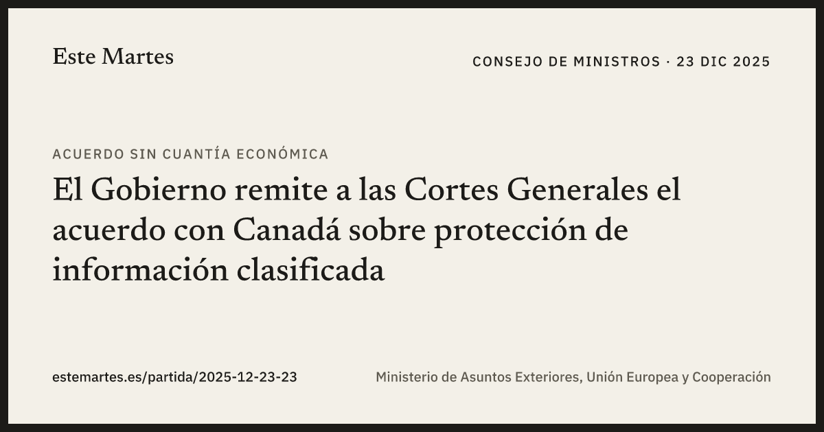 Tarjeta: El Gobierno remite a las Cortes Generales el acuerdo con Canadá sobre protección de información clasificada