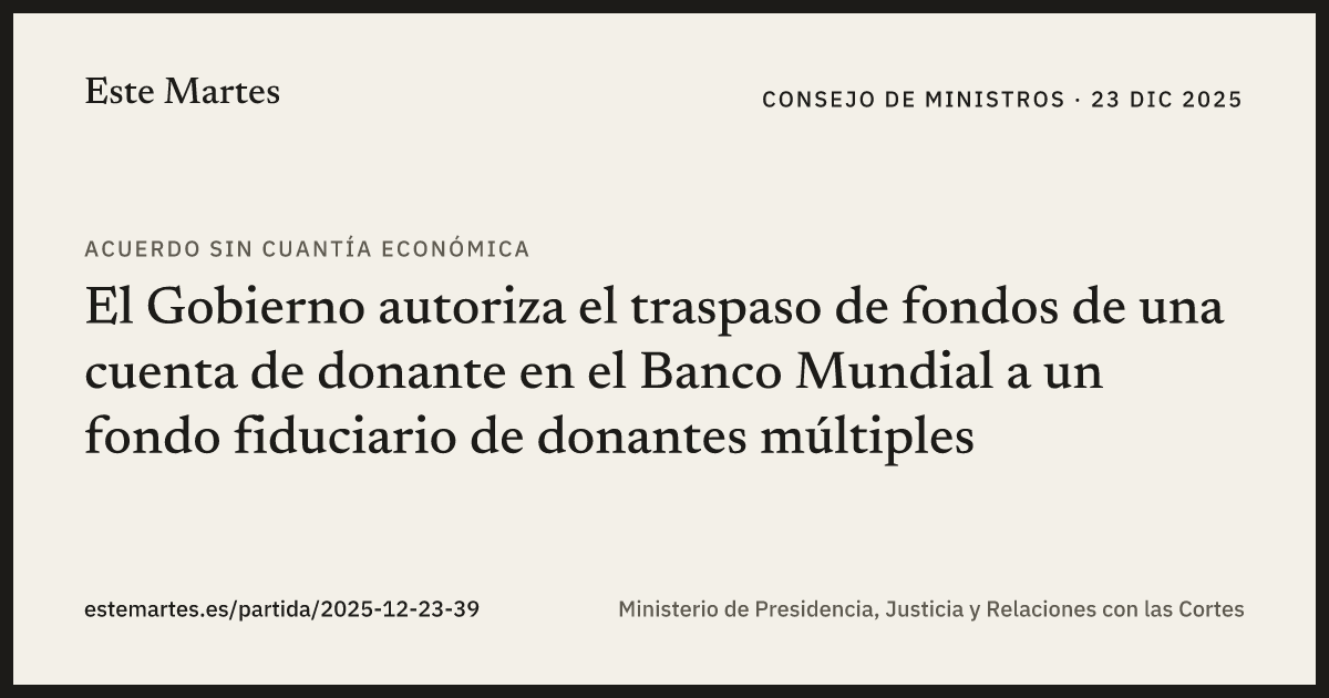 Tarjeta: El Gobierno autoriza el traspaso de fondos de una cuenta de donante en el Banco Mundial a un fondo fiduciario de donantes múltiples