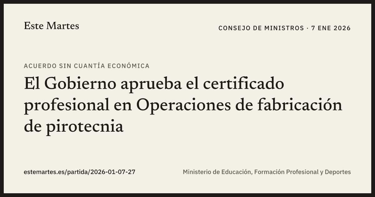 Tarjeta: El Gobierno aprueba el certificado profesional en Operaciones de fabricación de pirotecnia
