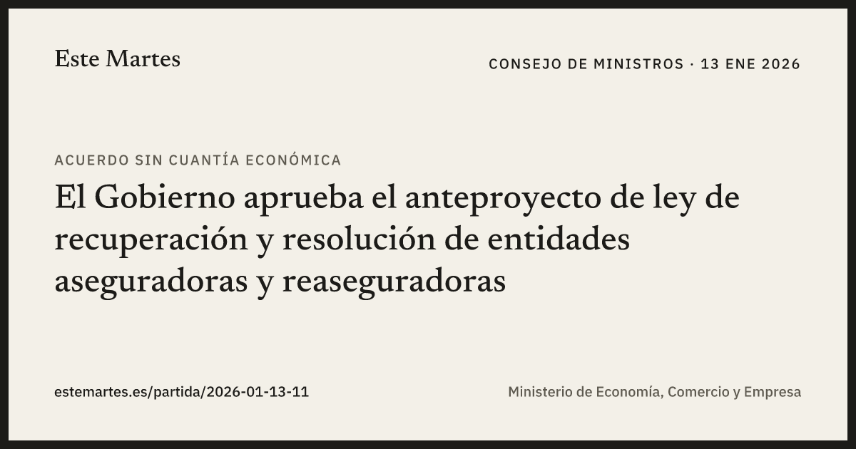 Tarjeta: El Gobierno aprueba el anteproyecto de ley de recuperación y resolución de entidades aseguradoras y reaseguradoras