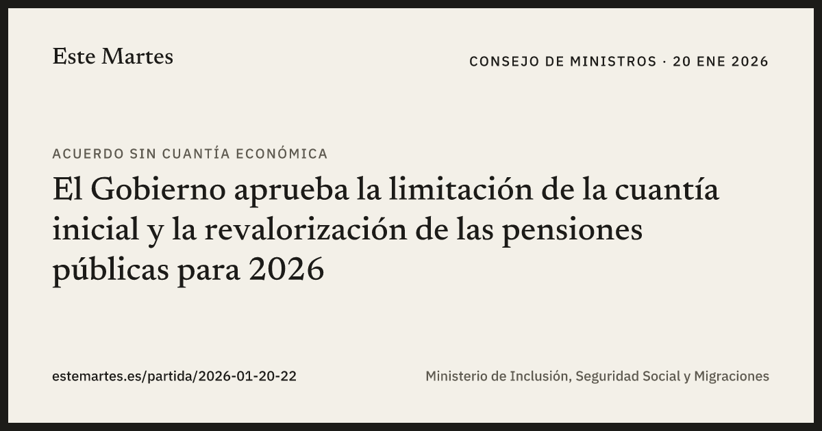 Tarjeta: El Gobierno aprueba la limitación de la cuantía inicial y la revalorización de las pensiones públicas para 2026