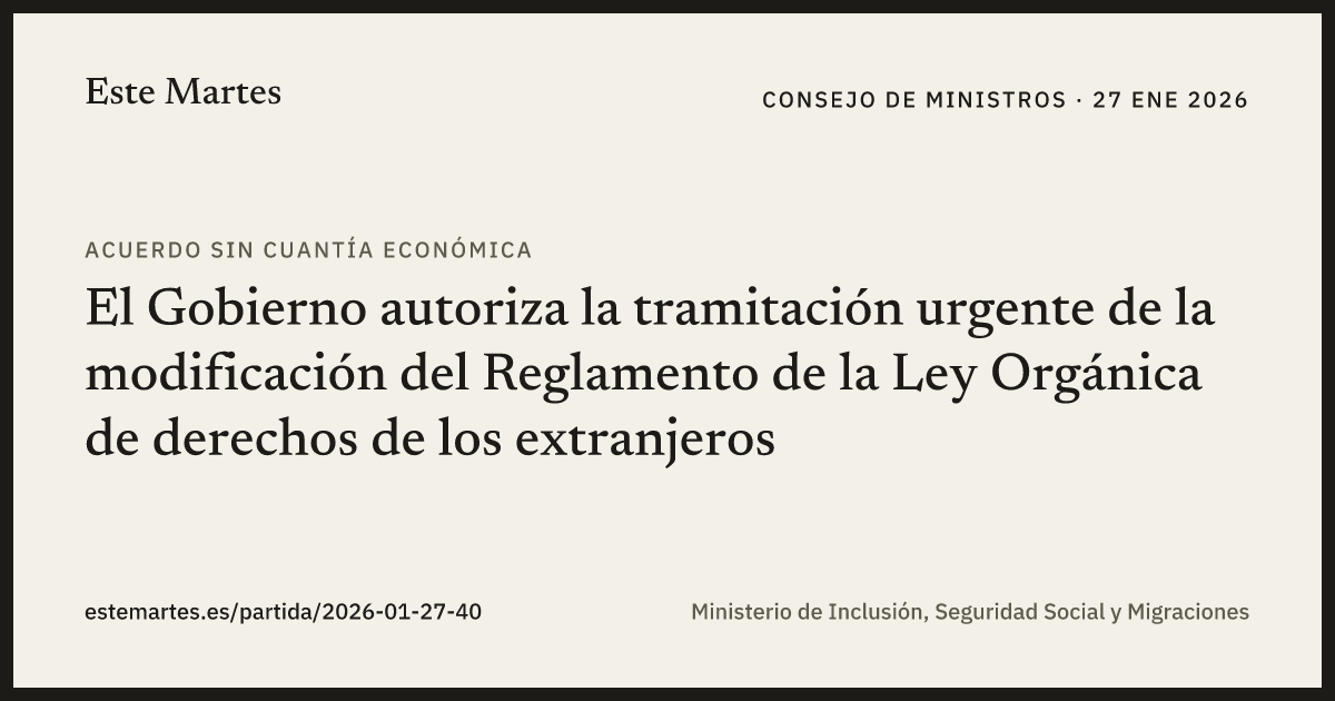 Tarjeta: El Gobierno autoriza la tramitación urgente de la modificación del Reglamento de la Ley Orgánica de derechos de los extranjeros