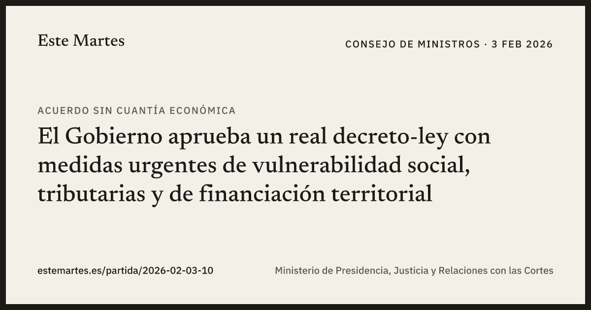Tarjeta: El Gobierno aprueba un real decreto-ley con medidas urgentes de vulnerabilidad social, tributarias y de financiación territorial