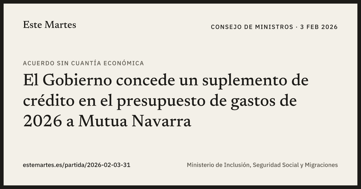 Tarjeta: El Gobierno concede un suplemento de crédito en el presupuesto de gastos de 2026 a Mutua Navarra