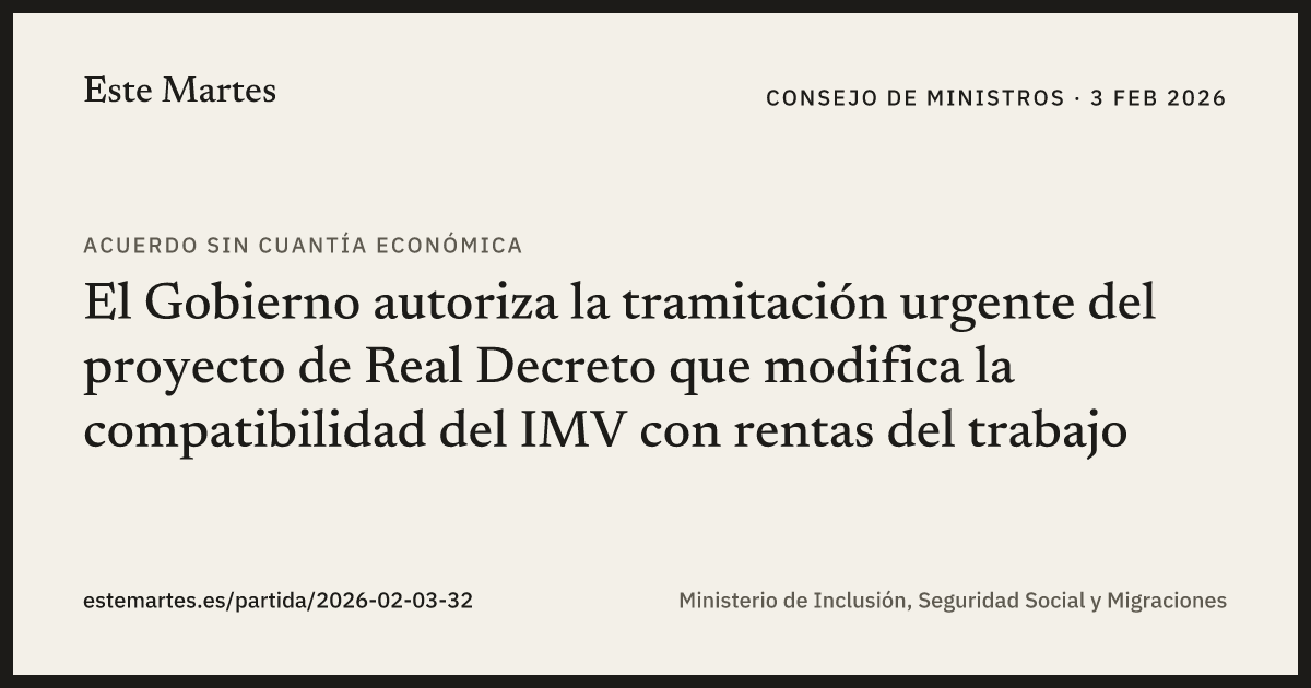 Tarjeta: El Gobierno autoriza la tramitación urgente del proyecto de Real Decreto que modifica la compatibilidad del IMV con rentas del trabajo