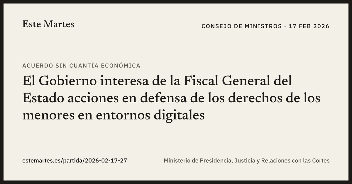 Tarjeta: El Gobierno interesa de la Fiscal General del Estado acciones en defensa de los derechos de los menores en entornos digitales