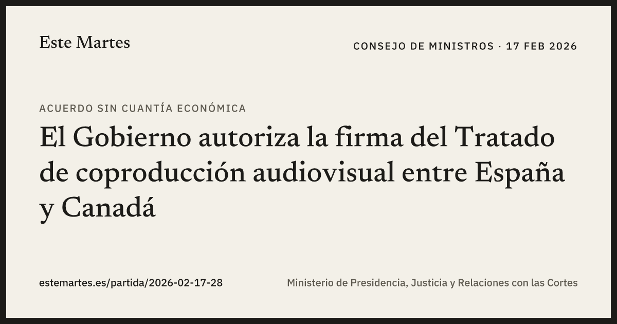 Tarjeta: El Gobierno autoriza la firma del Tratado de coproducción audiovisual entre España y Canadá