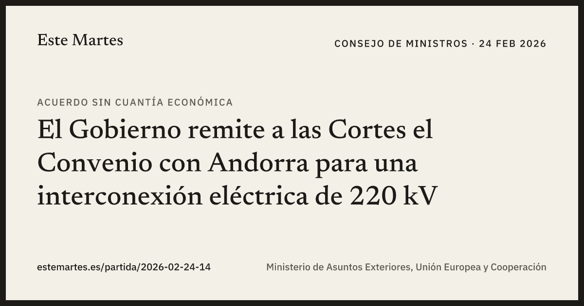 Tarjeta: El Gobierno remite a las Cortes el Convenio con Andorra para una interconexión eléctrica de 220 kV