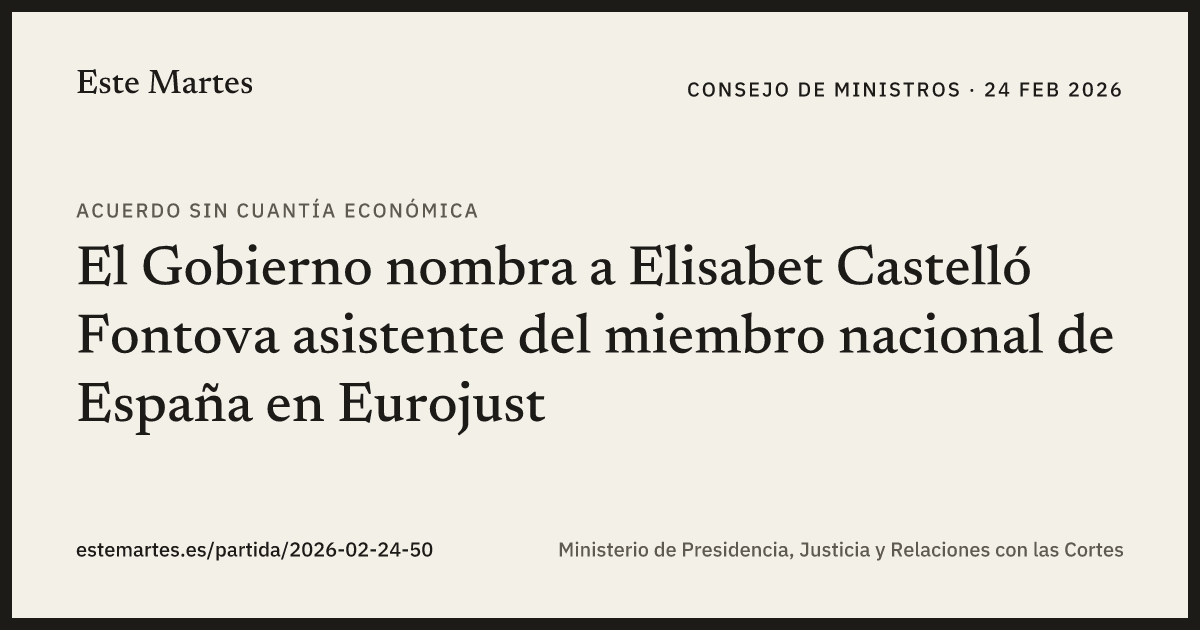 Tarjeta: El Gobierno nombra a Elisabet Castelló Fontova asistente del miembro nacional de España en Eurojust