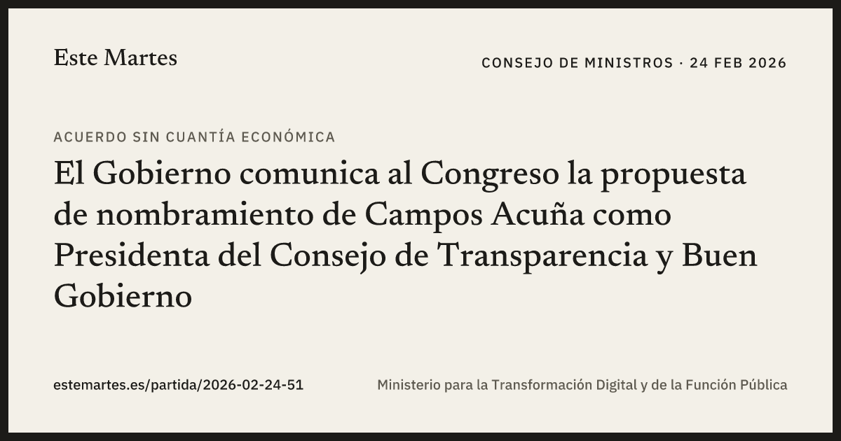 Tarjeta: El Gobierno comunica al Congreso la propuesta de nombramiento de Campos Acuña como Presidenta del Consejo de Transparencia y Buen Gobierno