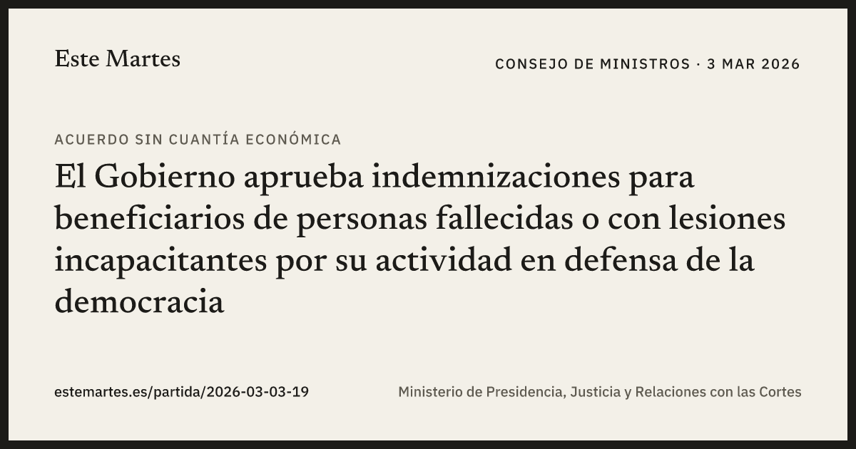 Tarjeta: El Gobierno aprueba indemnizaciones para beneficiarios de personas fallecidas o con lesiones incapacitantes por su actividad en defensa de la democracia