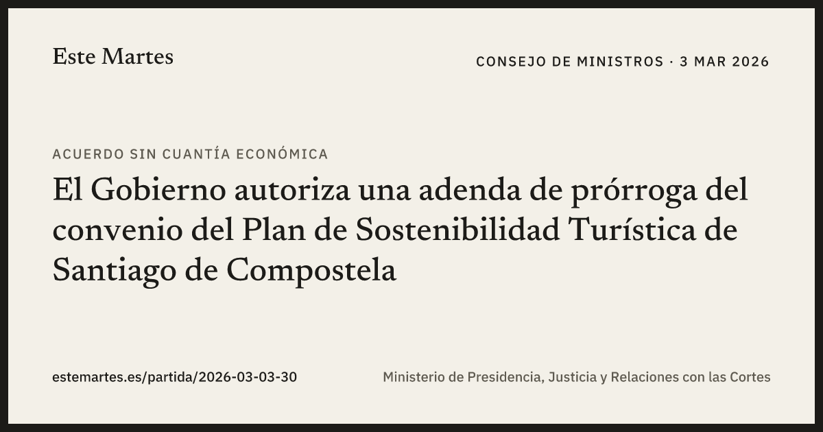 Tarjeta: El Gobierno autoriza una adenda de prórroga del convenio del Plan de Sostenibilidad Turística de Santiago de Compostela