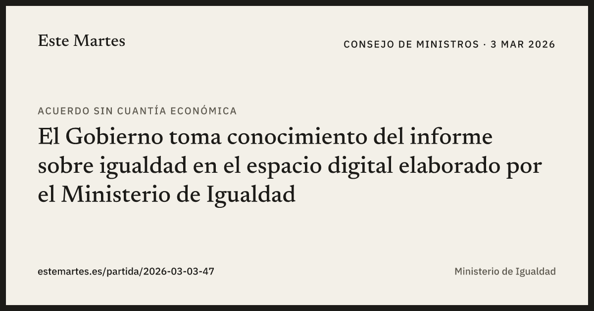 Tarjeta: El Gobierno toma conocimiento del informe sobre igualdad en el espacio digital elaborado por el Ministerio de Igualdad