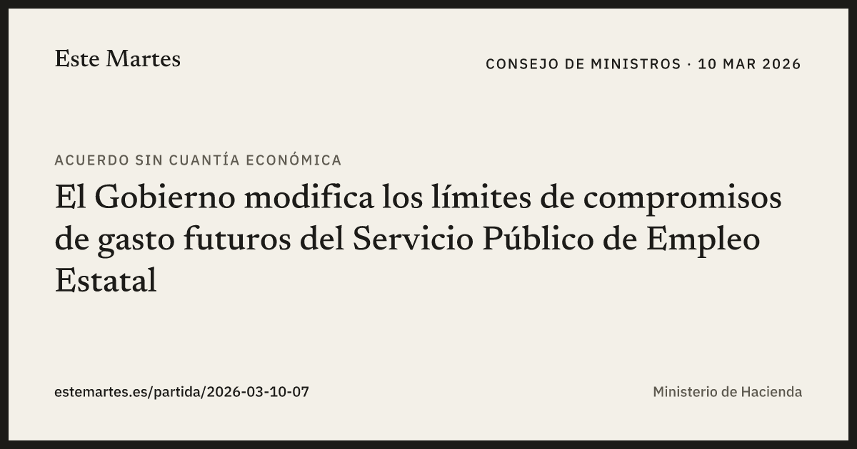 Tarjeta: El Gobierno modifica los límites de compromisos de gasto futuros del Servicio Público de Empleo Estatal