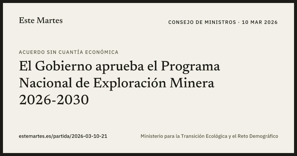 Tarjeta: El Gobierno aprueba el Programa Nacional de Exploración Minera 2026-2030