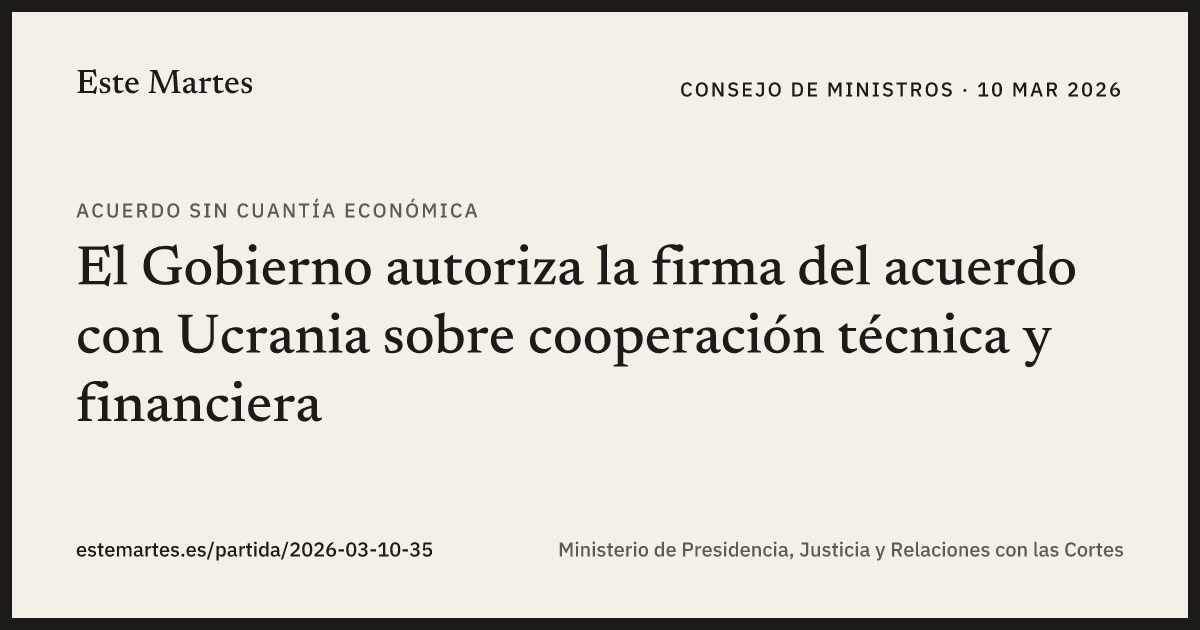 Tarjeta: El Gobierno autoriza la firma del acuerdo con Ucrania sobre cooperación técnica y financiera