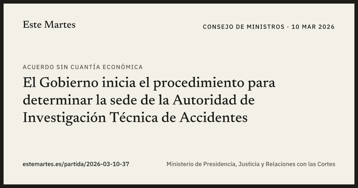 Tarjeta: El Gobierno inicia el procedimiento para determinar la sede de la Autoridad de Investigación Técnica de Accidentes