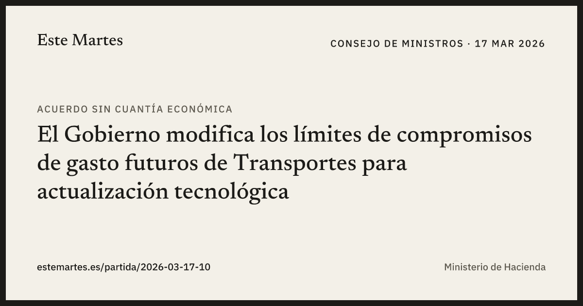 Tarjeta: El Gobierno modifica los límites de compromisos de gasto futuros de Transportes para actualización tecnológica
