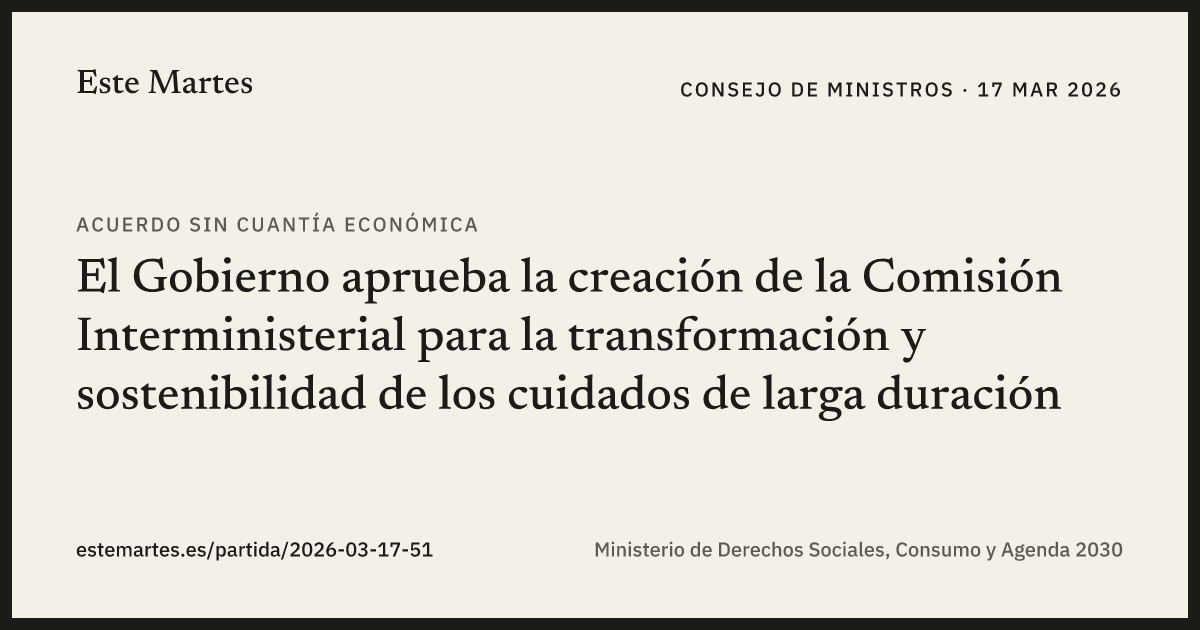 Tarjeta: El Gobierno aprueba la creación de la Comisión Interministerial para la transformación y sostenibilidad de los cuidados de larga duración