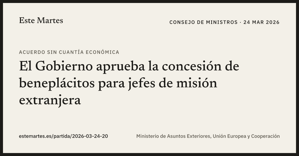 Tarjeta: El Gobierno aprueba la concesión de beneplácitos para jefes de misión extranjera