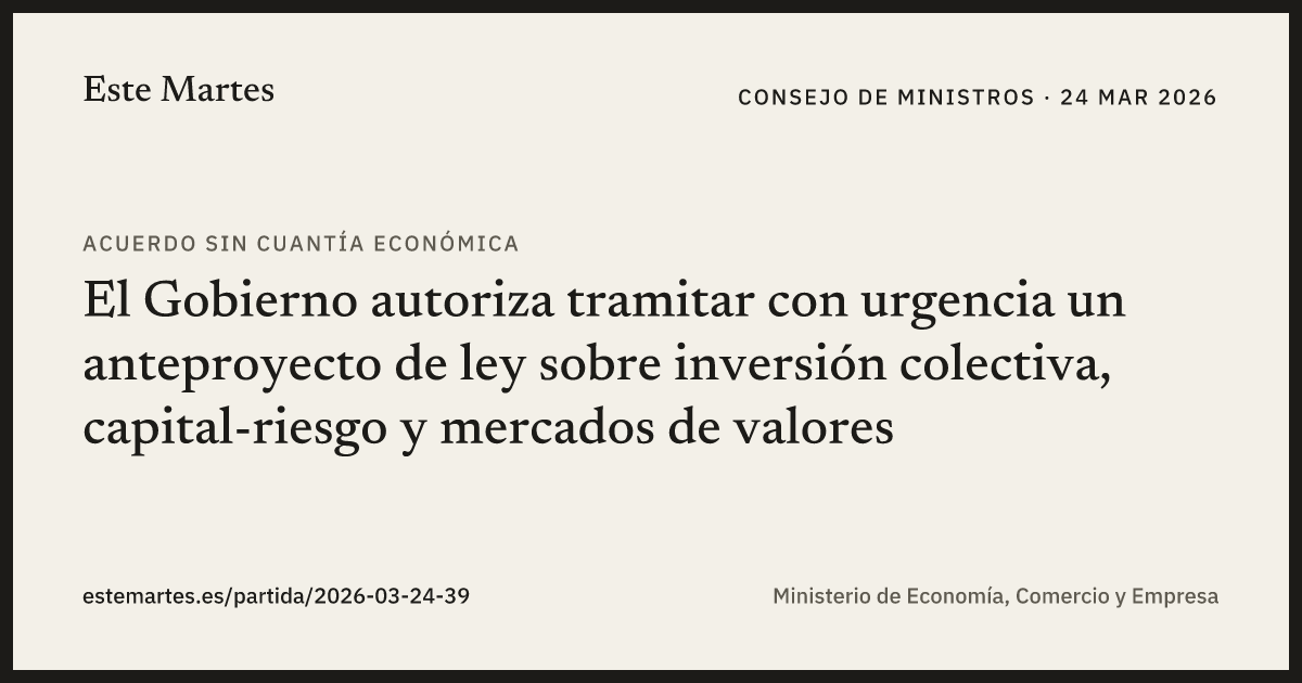 Tarjeta: El Gobierno autoriza tramitar con urgencia un anteproyecto de ley sobre inversión colectiva, capital-riesgo y mercados de valores