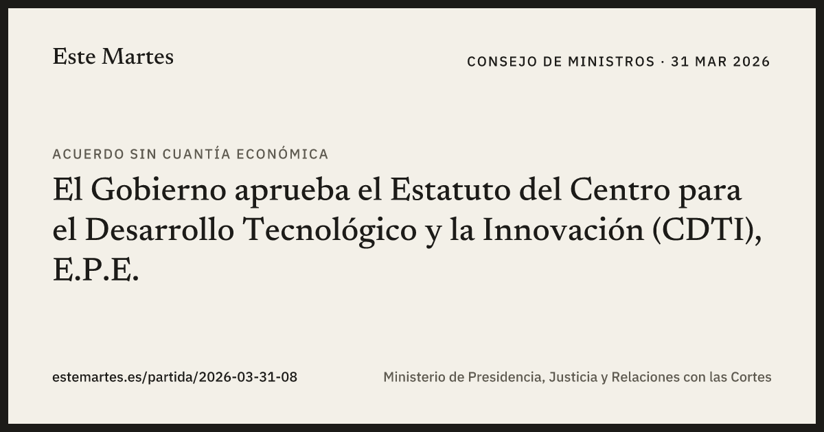 Tarjeta: El Gobierno aprueba el Estatuto del Centro para el Desarrollo Tecnológico y la Innovación (CDTI), E.P.E.