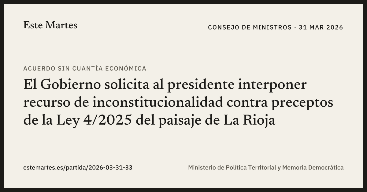 Tarjeta: El Gobierno solicita al presidente interponer recurso de inconstitucionalidad contra preceptos de la Ley 4/2025 del paisaje de La Rioja