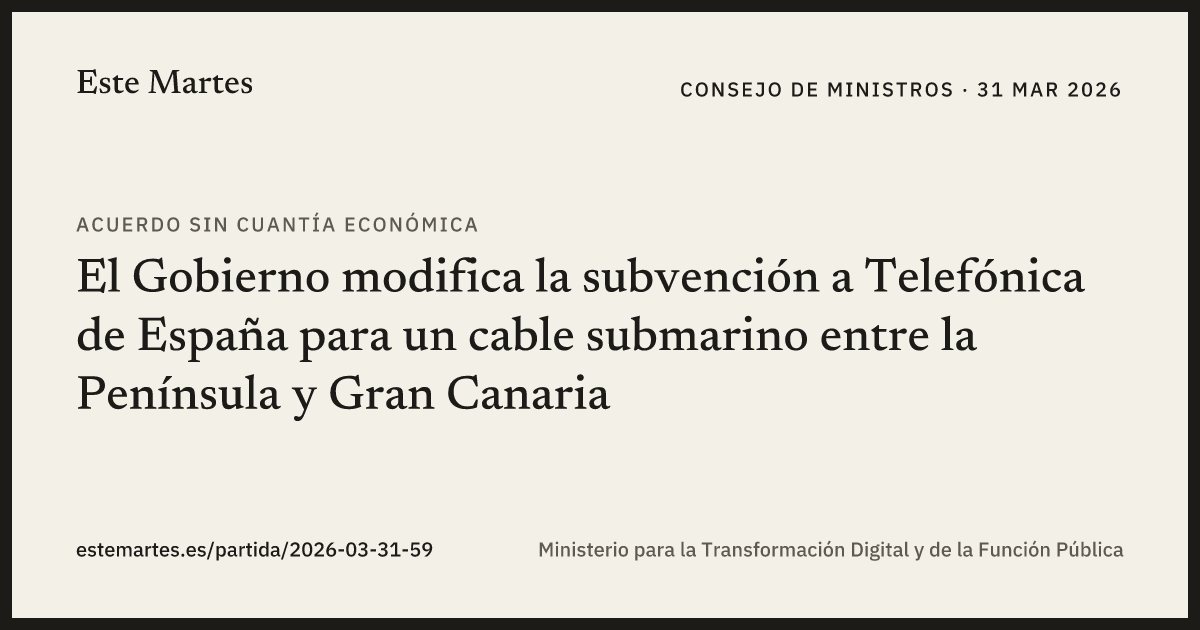 Tarjeta: El Gobierno modifica la subvención a Telefónica de España para un cable submarino entre la Península y Gran Canaria