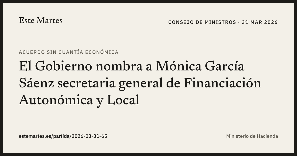 Tarjeta: El Gobierno nombra a Mónica García Sáenz secretaria general de Financiación Autonómica y Local