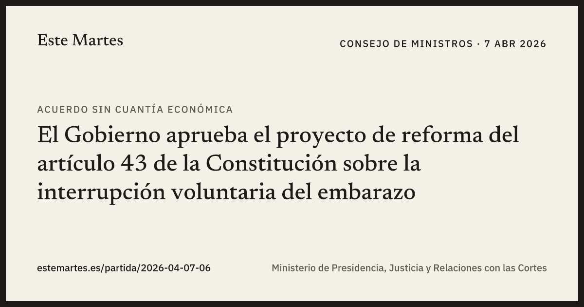 Tarjeta: El Gobierno aprueba el proyecto de reforma del artículo 43 de la Constitución sobre la interrupción voluntaria del embarazo